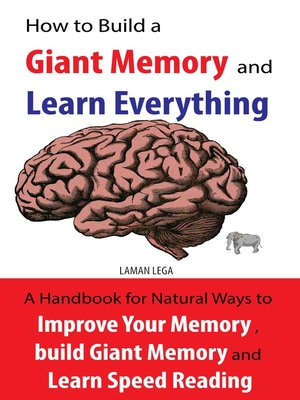 cover image of How to Build a Giant Memory and Learn Everything